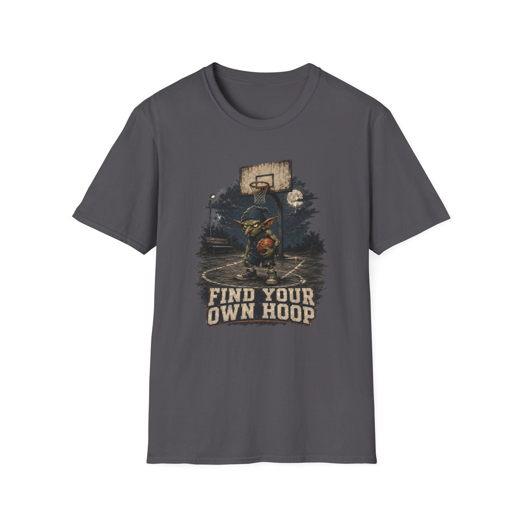 Find Your Own Hoop 1 T-Shirt