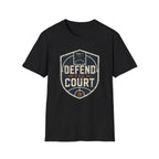 Defend The Court T-Shirt