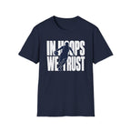 In Hoops We Trust T-Shirt