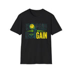 No Pain No Gain T-Shirt
