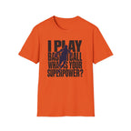 I Play Basketball Superpower T-Shirt