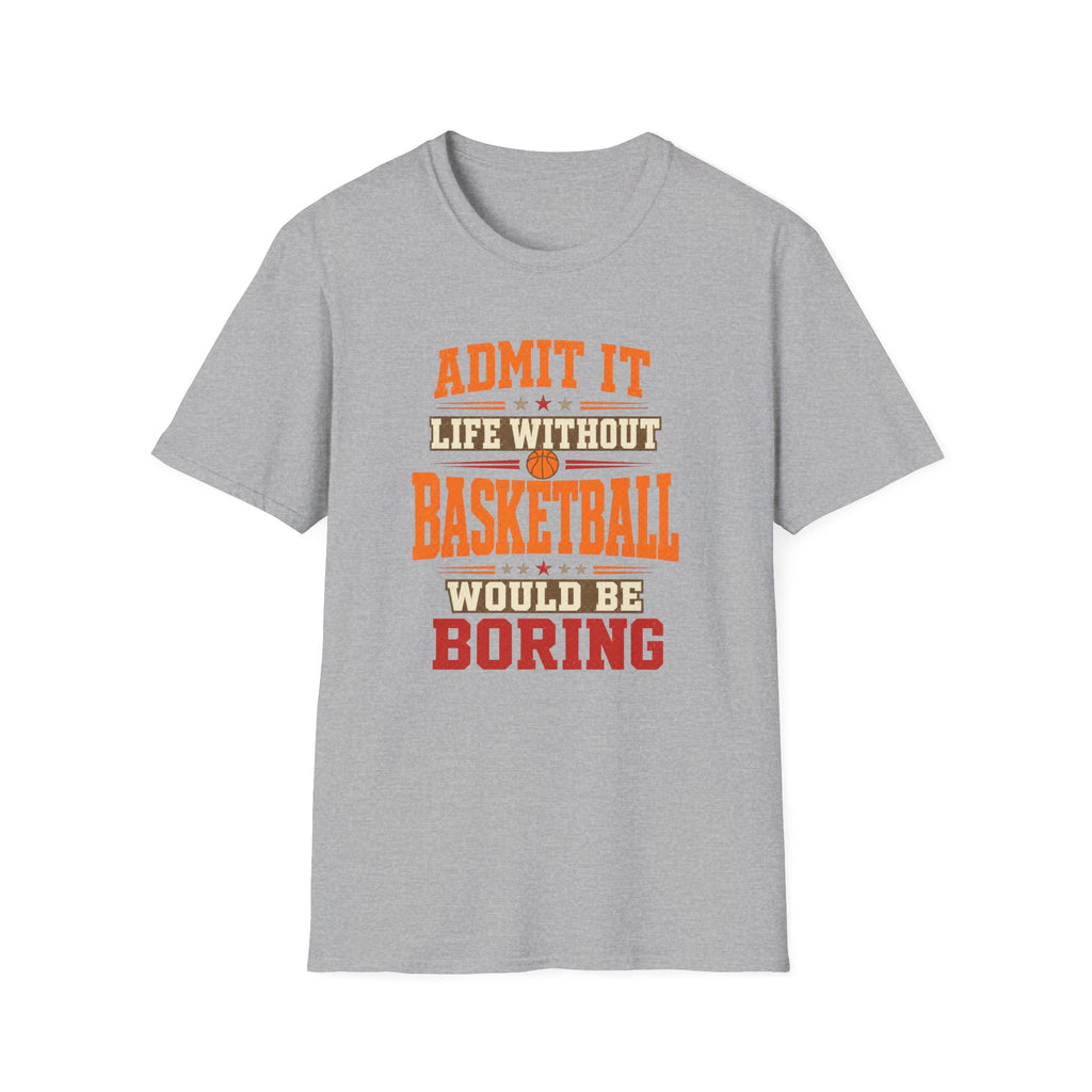 Life Without Basketball T-Shirt