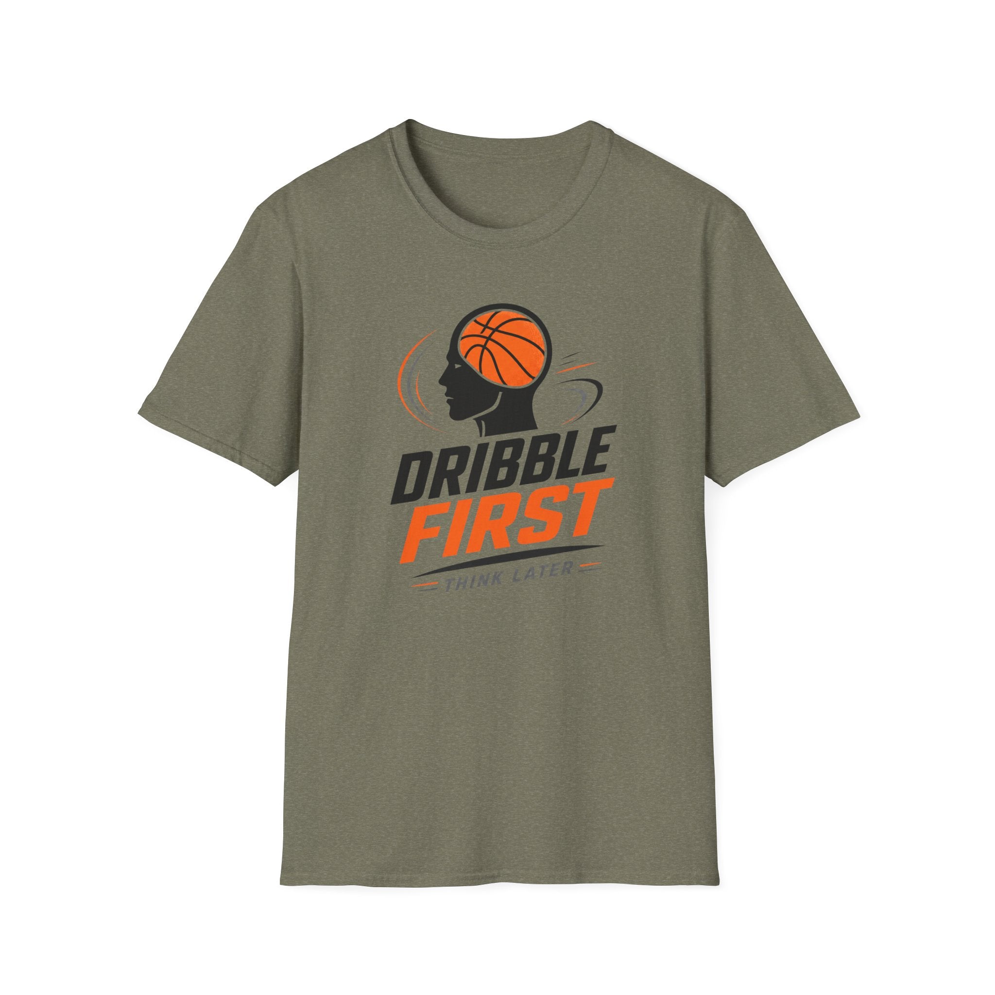 Dribble First Think Later T-Shirt