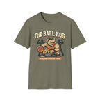 The Ball Hog T-Shirt