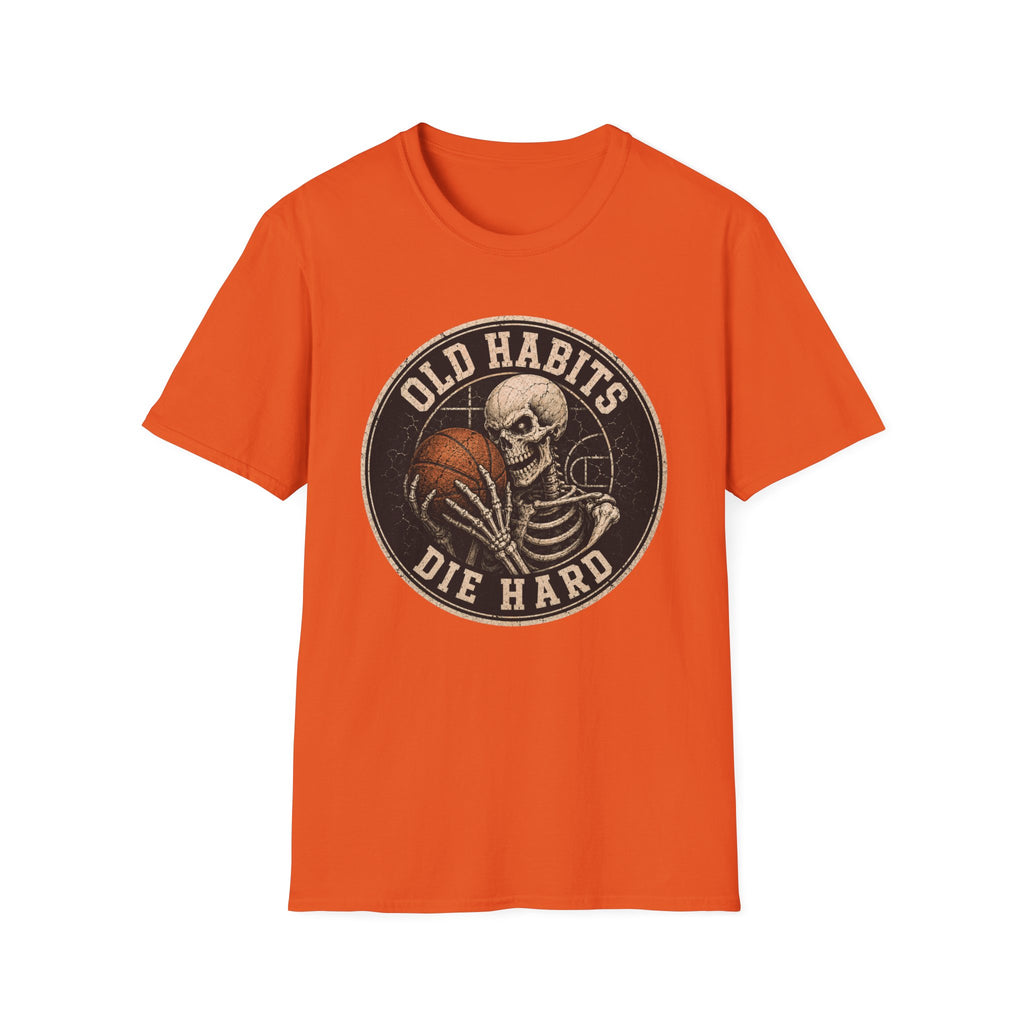 Old Habits Die Hard T-Shirt