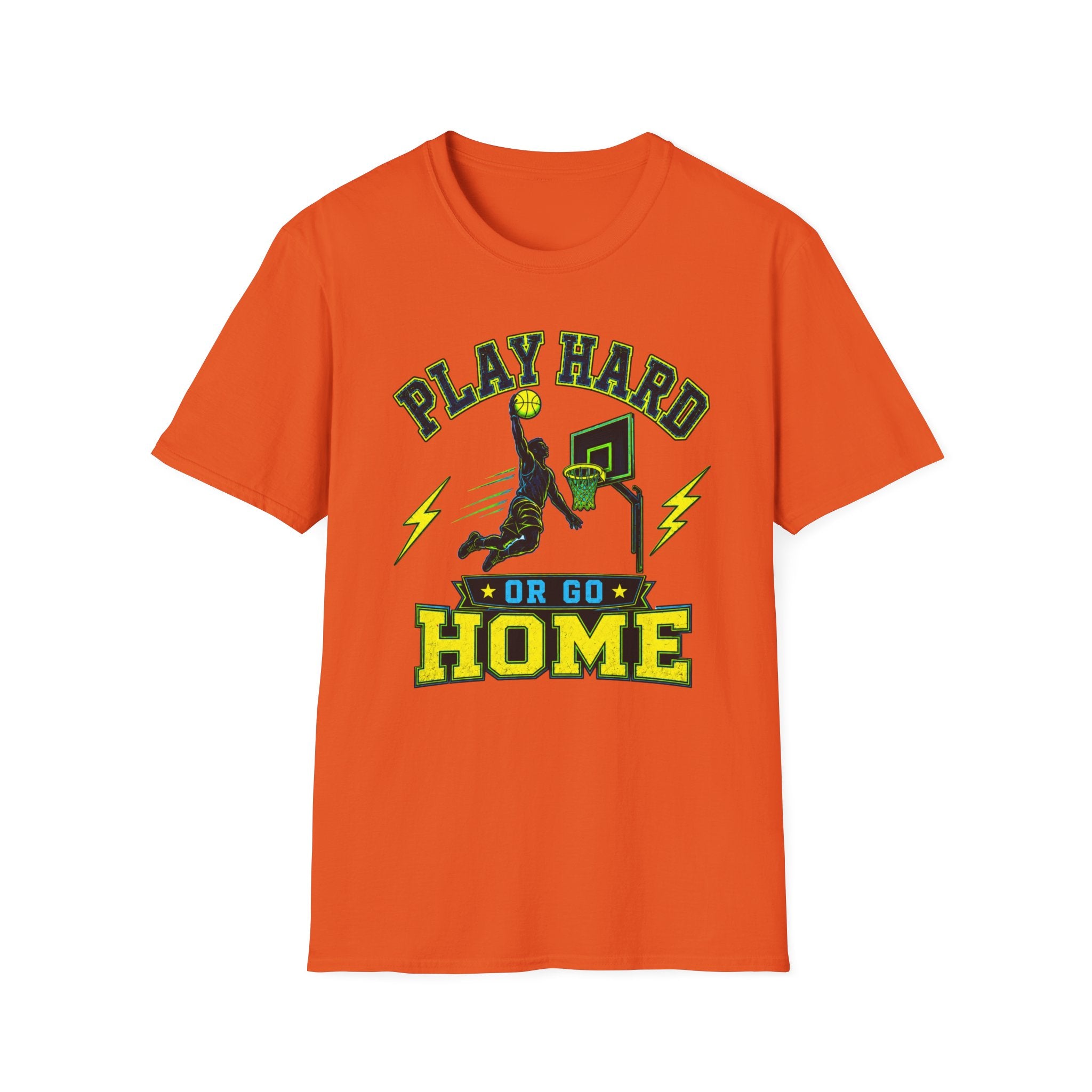 Play Hard Or Go Home T-Shirt
