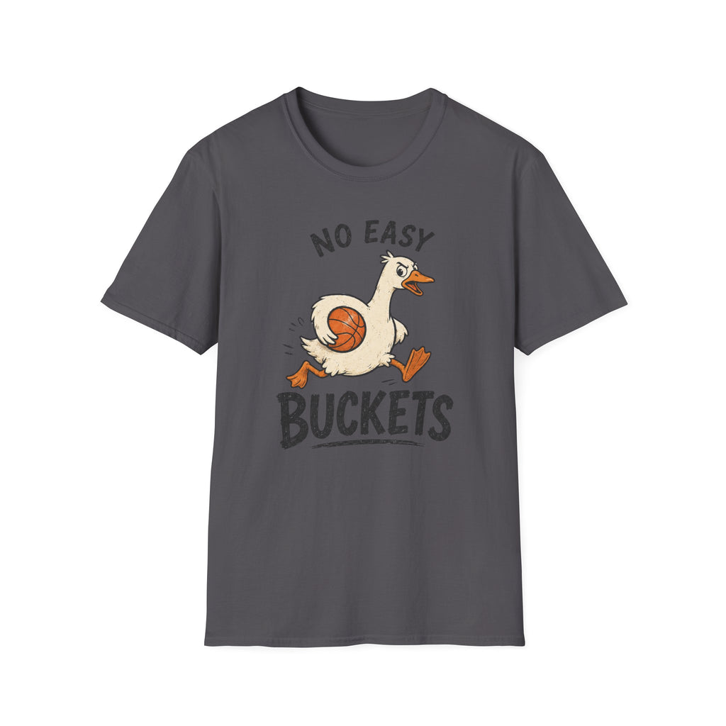 No Easy Buckets 1 T-Shirt