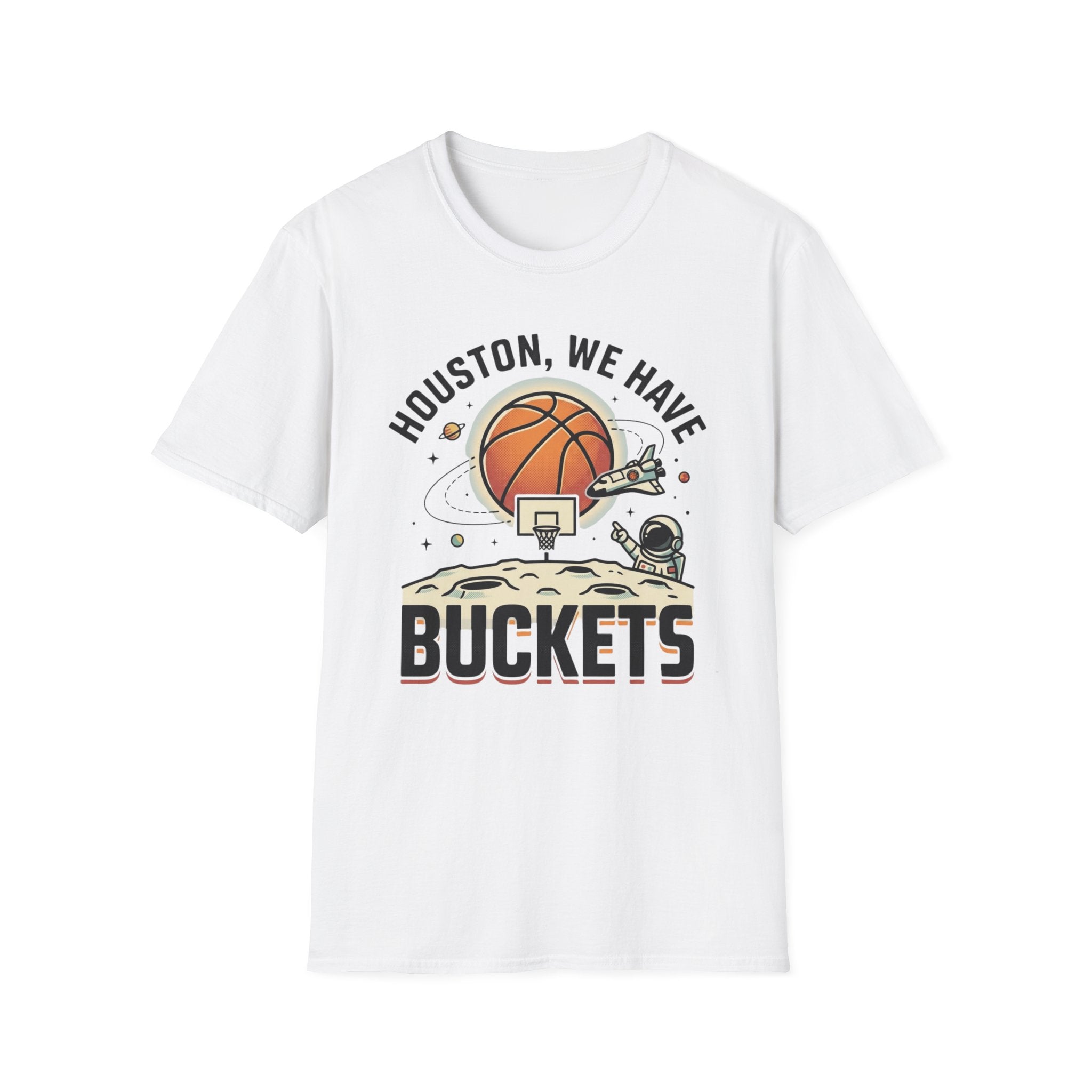 Houston We Have Buckets T-Shirt