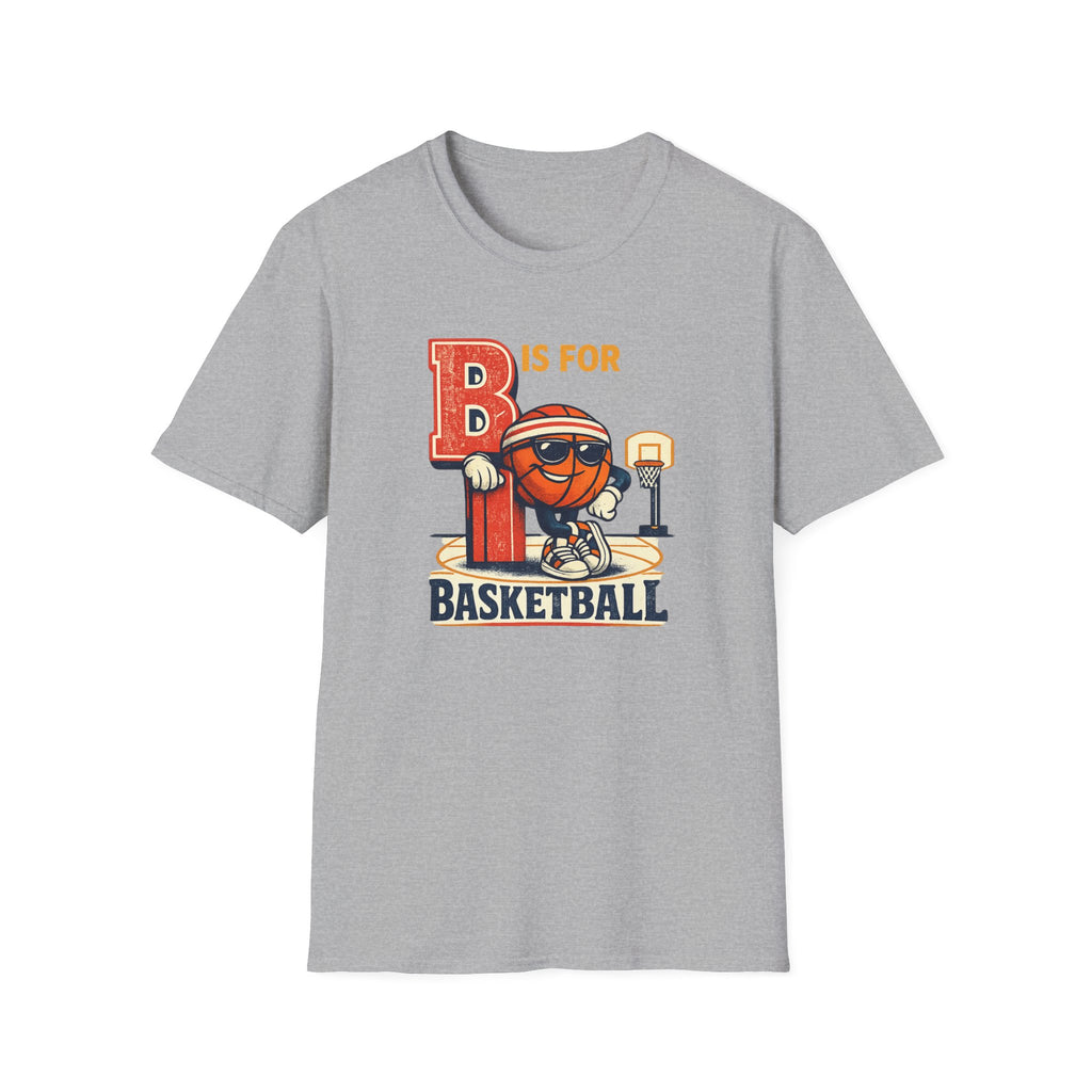 B Is For Basketball T-Shirt