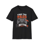 Find The Pass Button T-Shirt