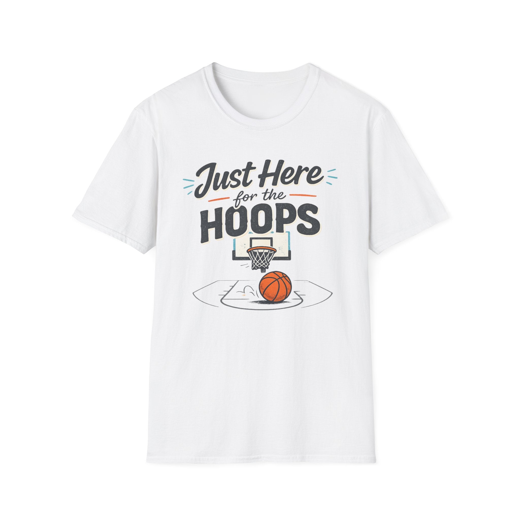 Just Here For The Hoops T-Shirt