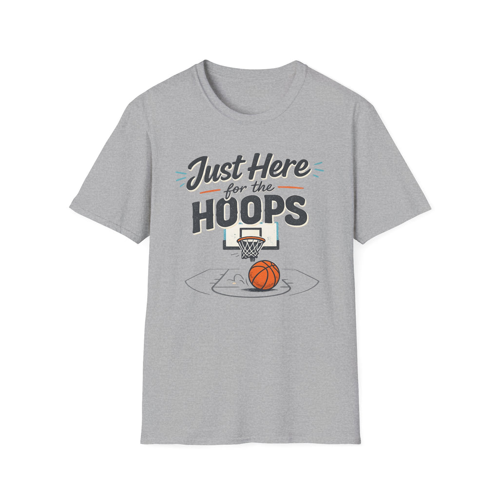 Just Here For The Hoops T-Shirt