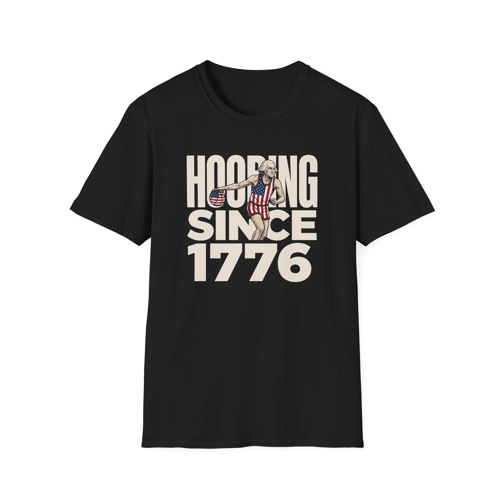 Hooping Since 1776 T-Shirt