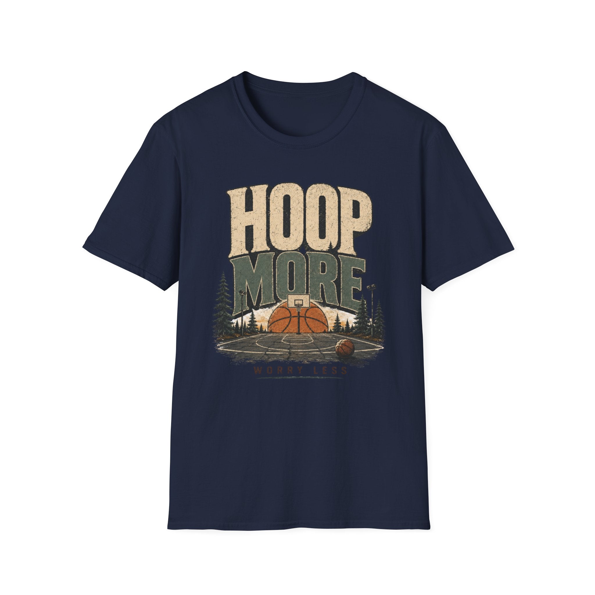 Hoop More Worry Less T-Shirt
