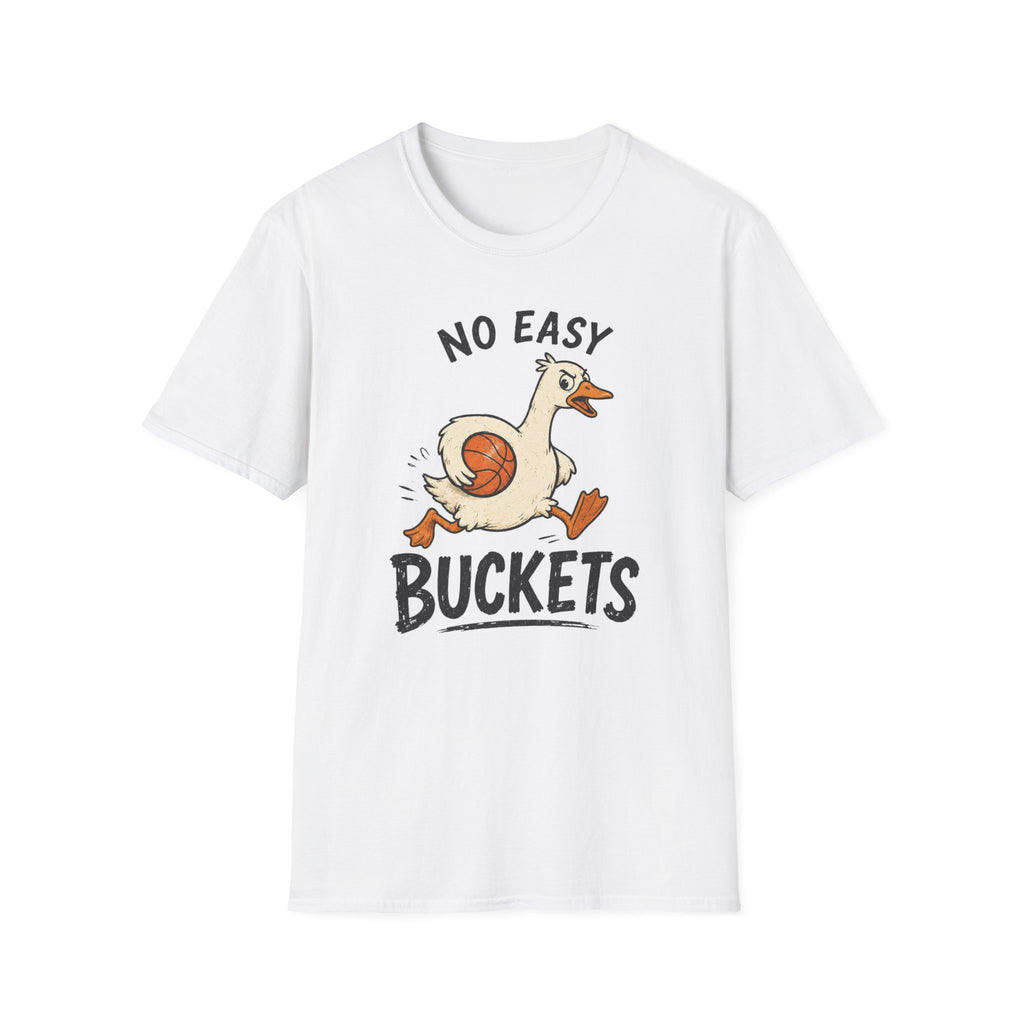No Easy Buckets 1 T-Shirt