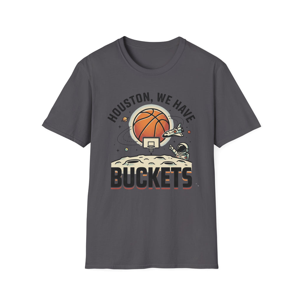 Houston We Have Buckets T-Shirt