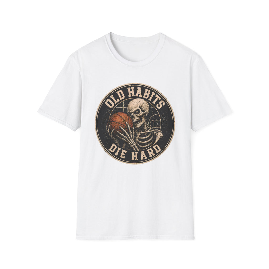 Old Habits Die Hard T-Shirt