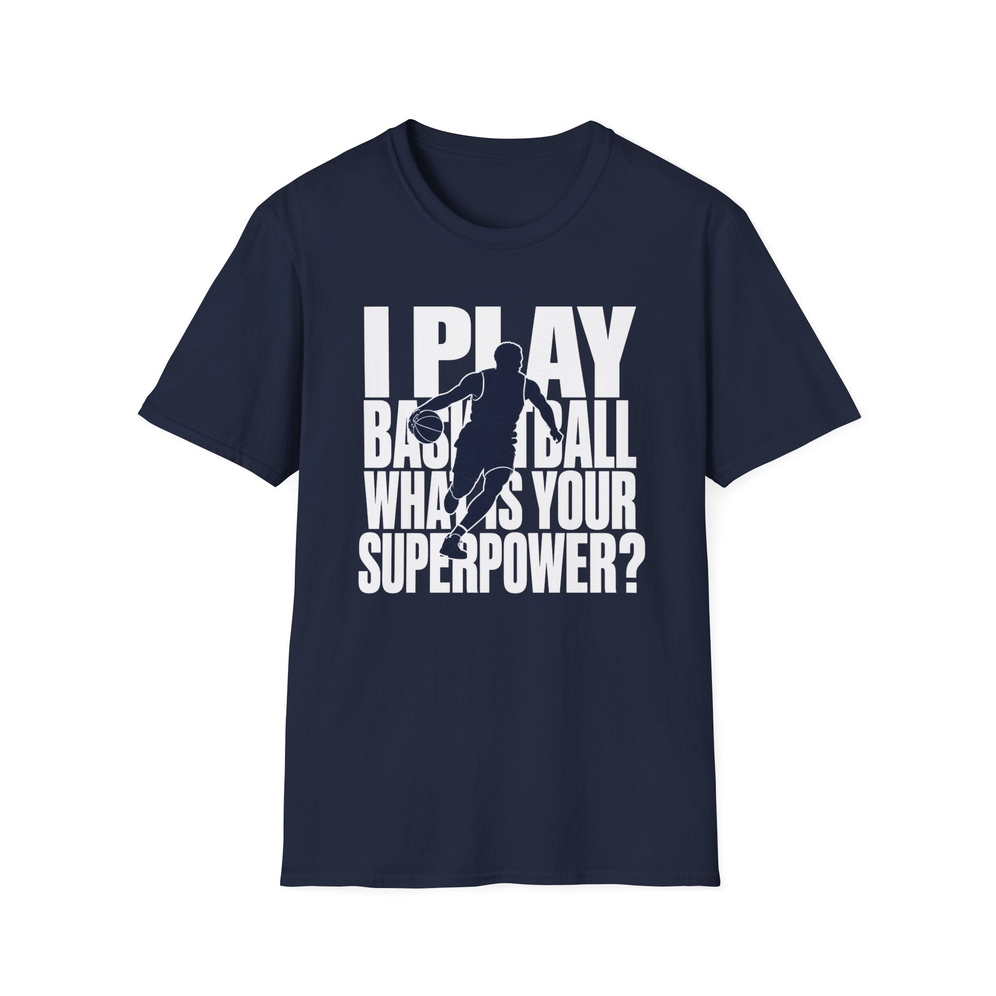 I Play Basketball Superpower T-Shirt