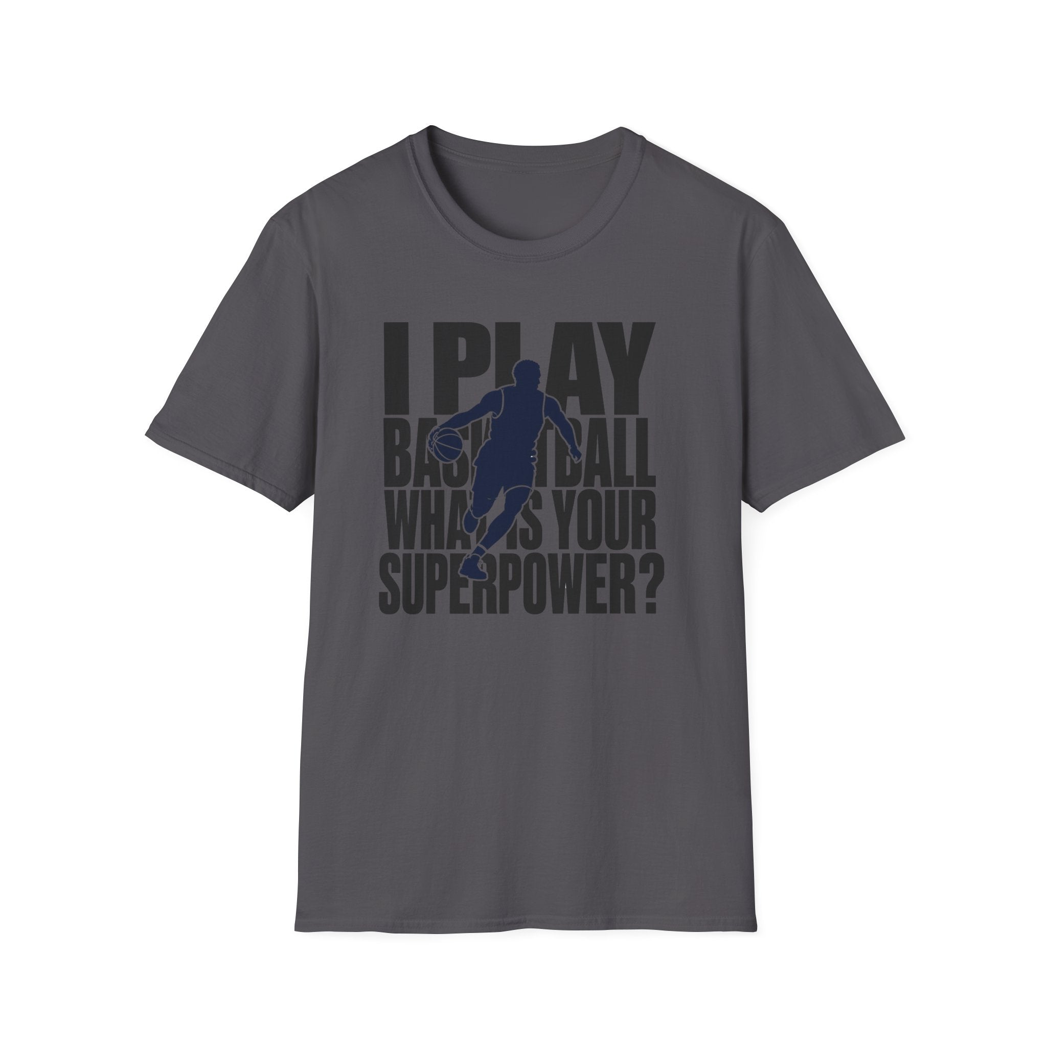 I Play Basketball Superpower T-Shirt