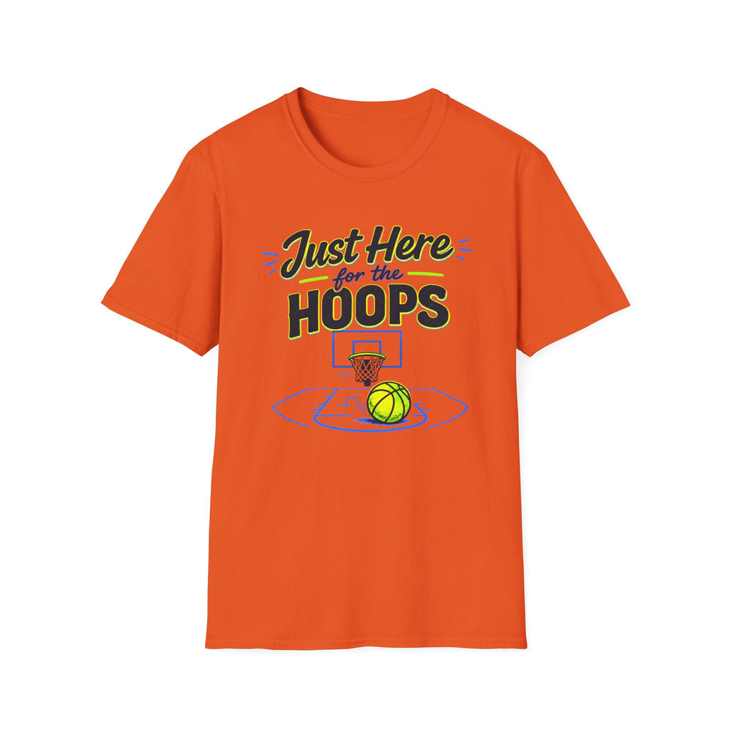 Just Here For The Hoops T-Shirt