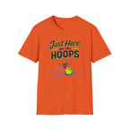 Just Here For The Hoops T-Shirt