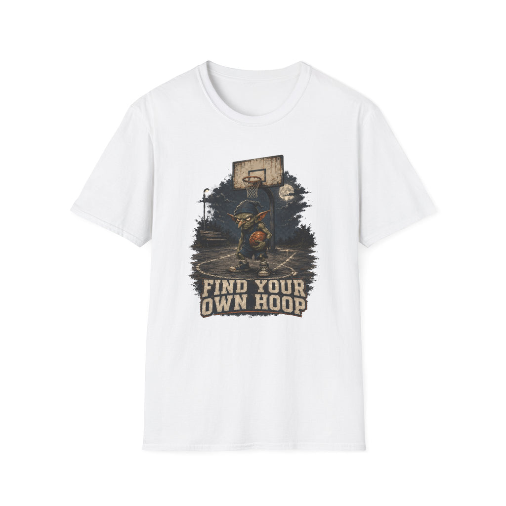 Find Your Own Hoop 1 T-Shirt