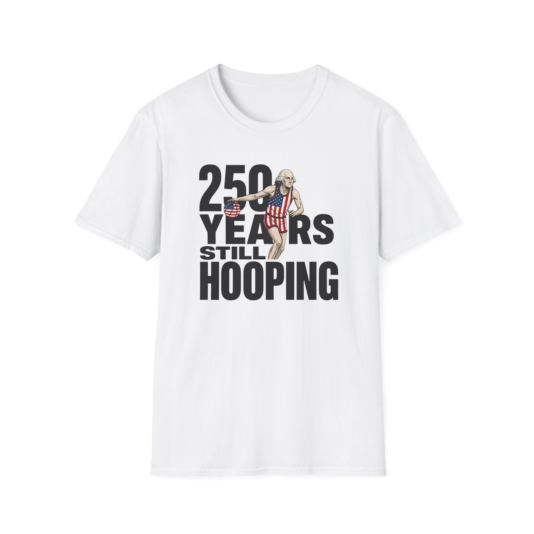 250 Years Still Hooping T-Shirt
