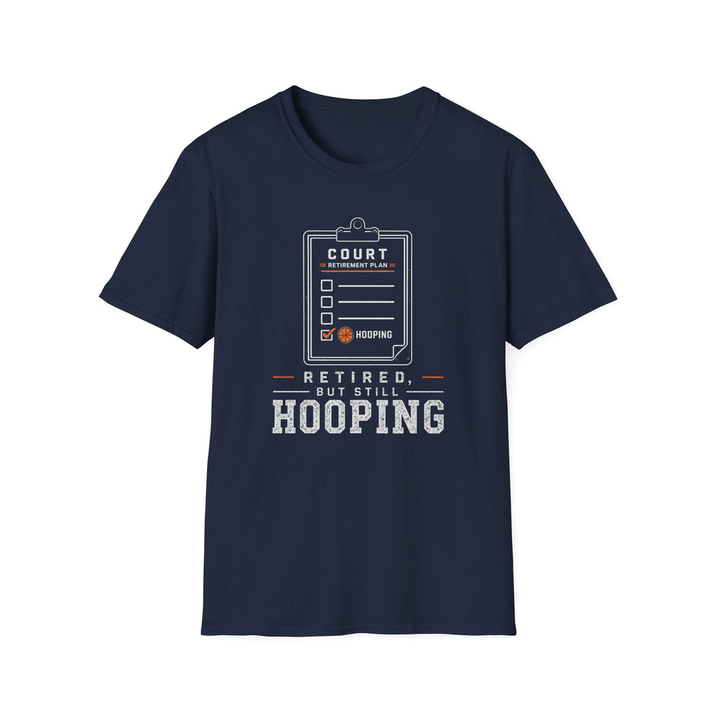 Retired But Still Hooping T-Shirt