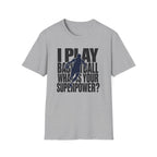 I Play Basketball Superpower T-Shirt