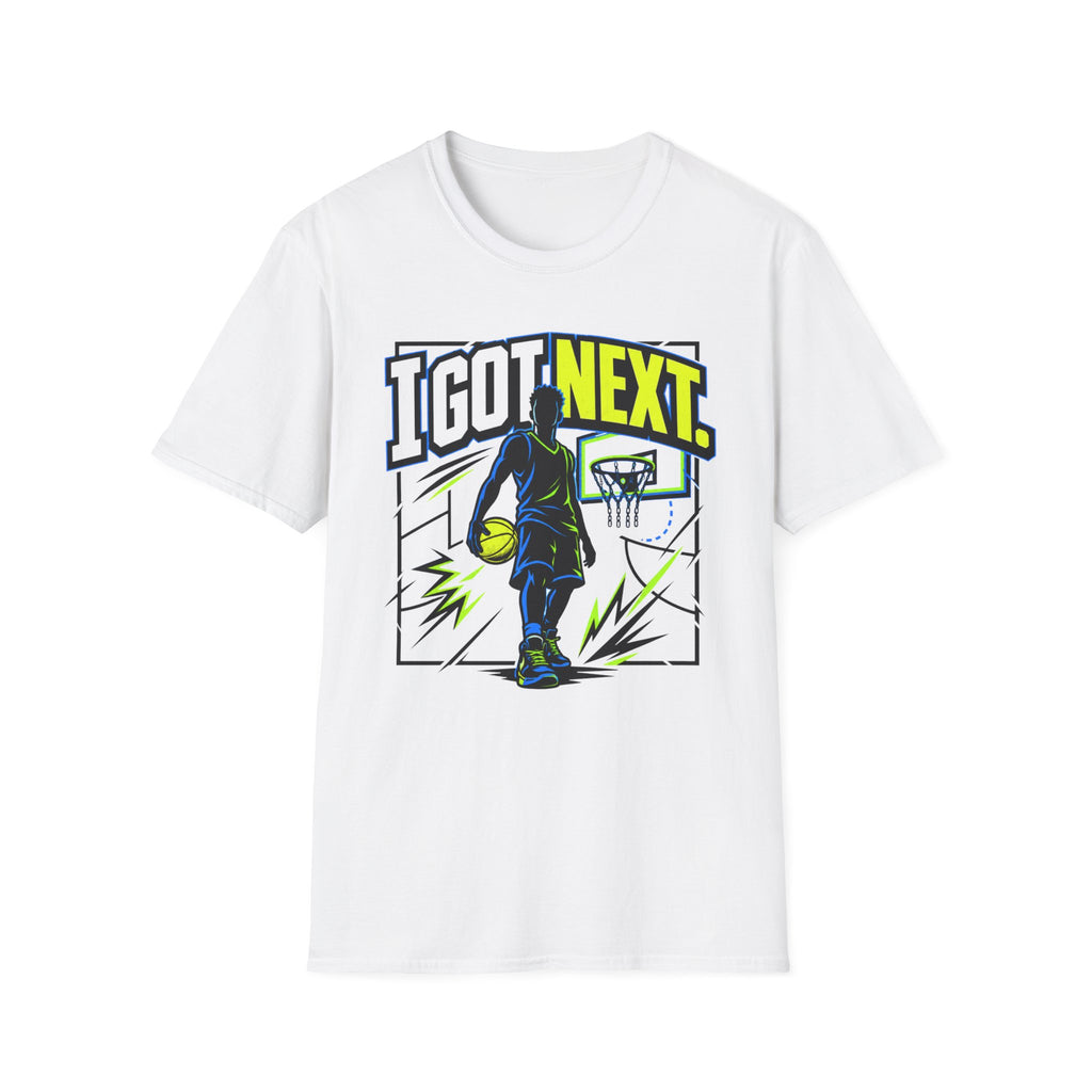 I Got Next T-Shirt