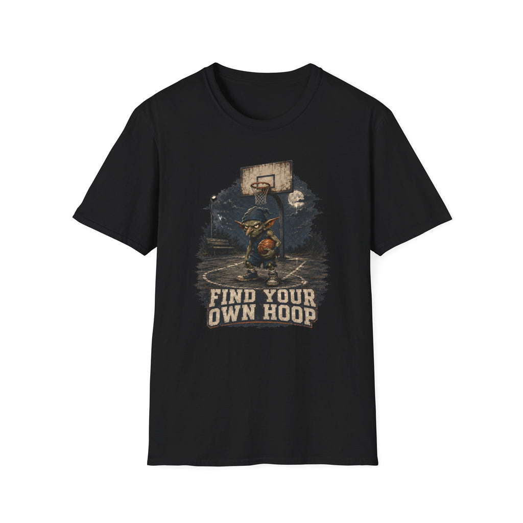 Find Your Own Hoop 1 T-Shirt