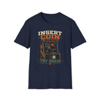 Insert Coin Try Again T-Shirt