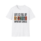 Important Choices T-Shirt