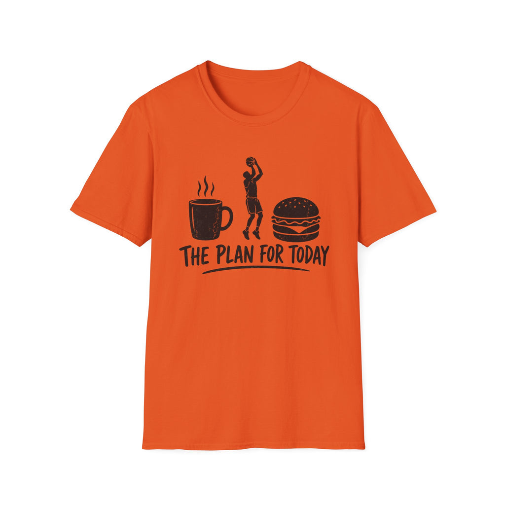 Plan For Today 1 T-Shirt