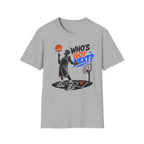 Who's Got Next? T-Shirt