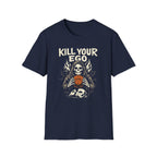 Kill Your Ego T-Shirt