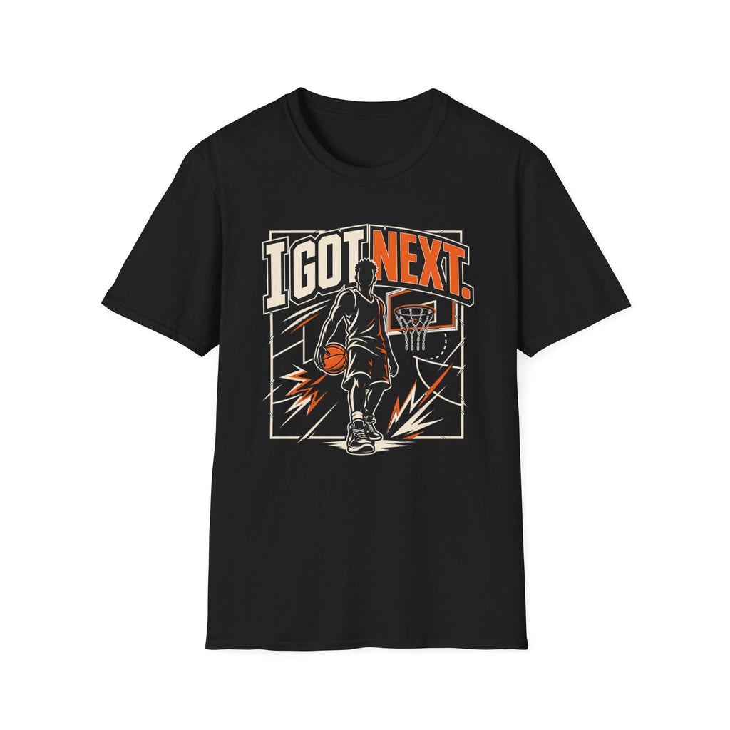 I Got Next T-Shirt
