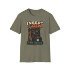 Insert Coin Try Again T-Shirt