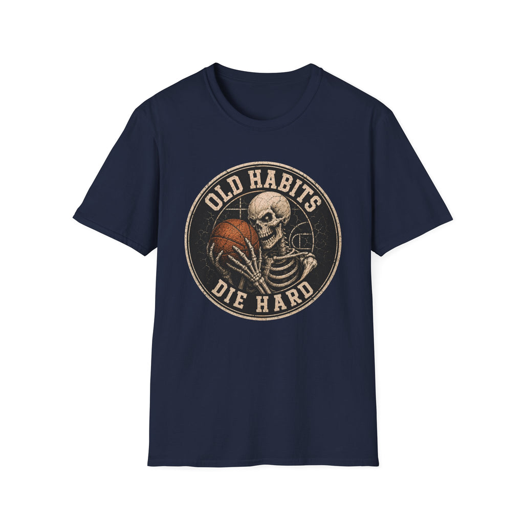 Old Habits Die Hard T-Shirt