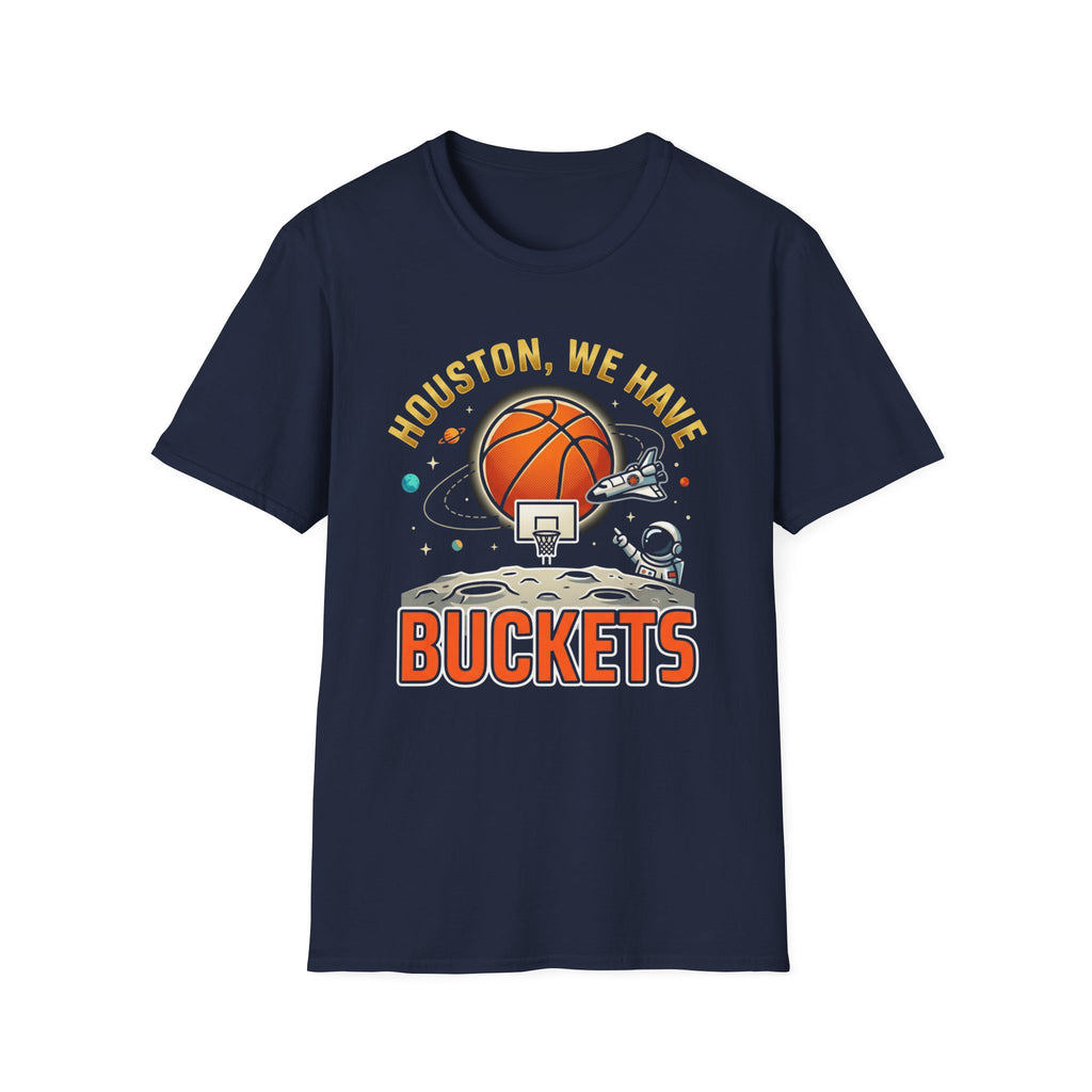 Houston We Have Buckets T-Shirt