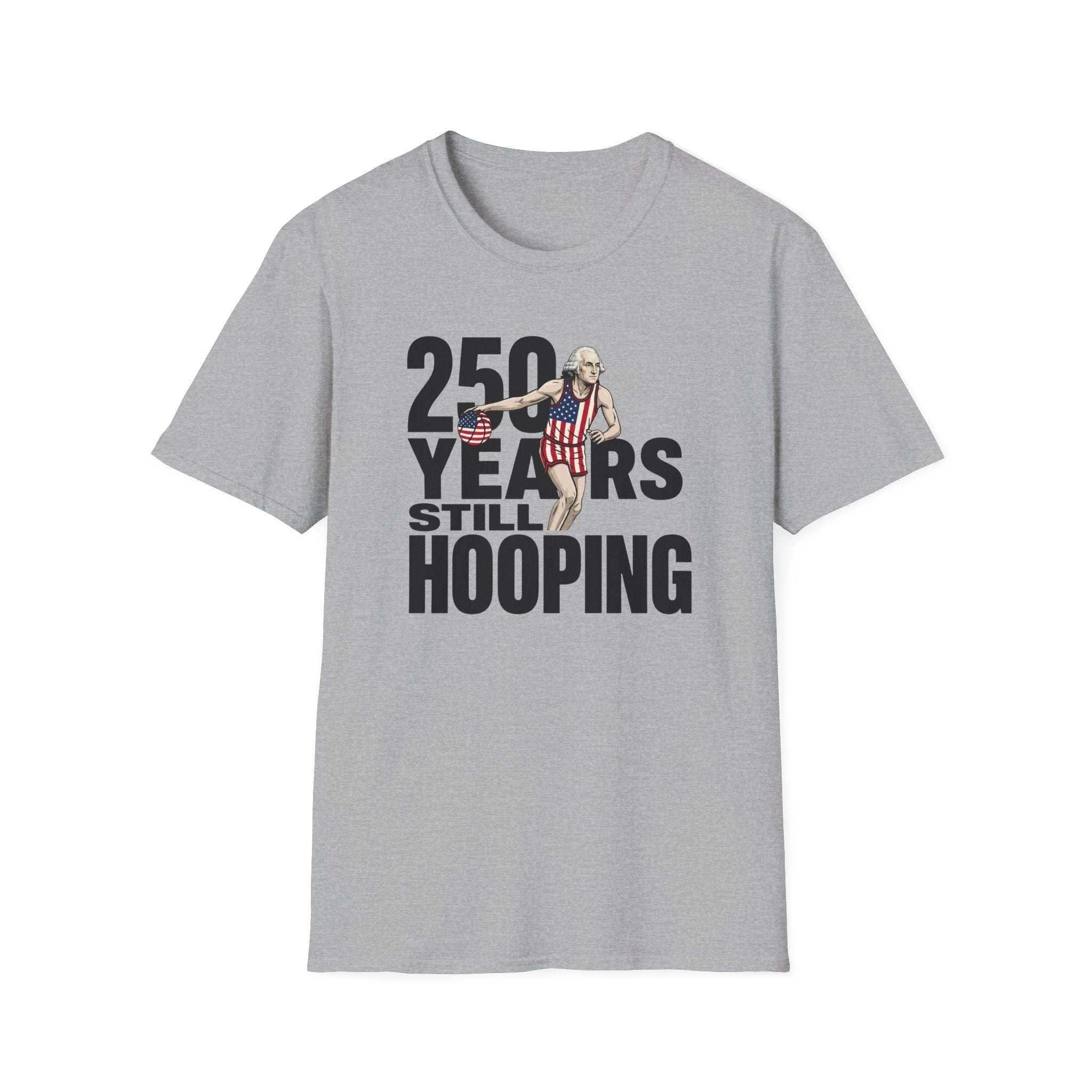 250 Years Still Hooping T-Shirt