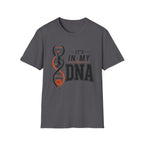 It's In My DNA T-Shirt