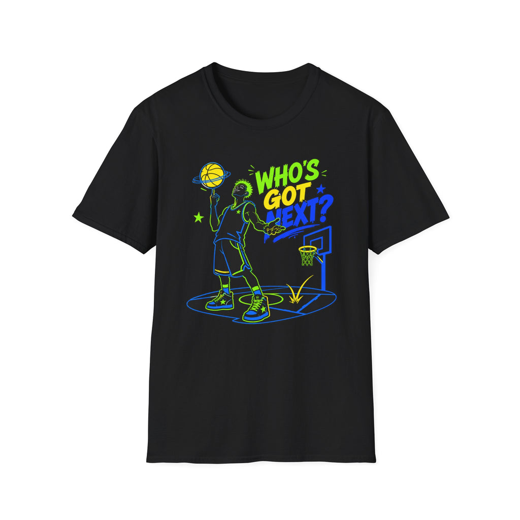 Who's Got Next? T-Shirt