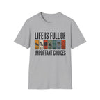 Important Choices T-Shirt