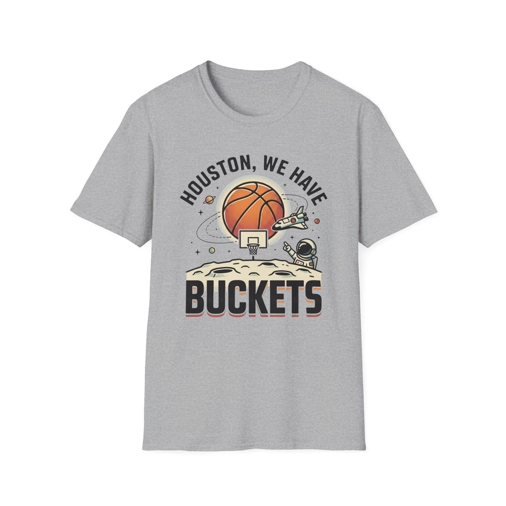 Houston We Have Buckets T-Shirt