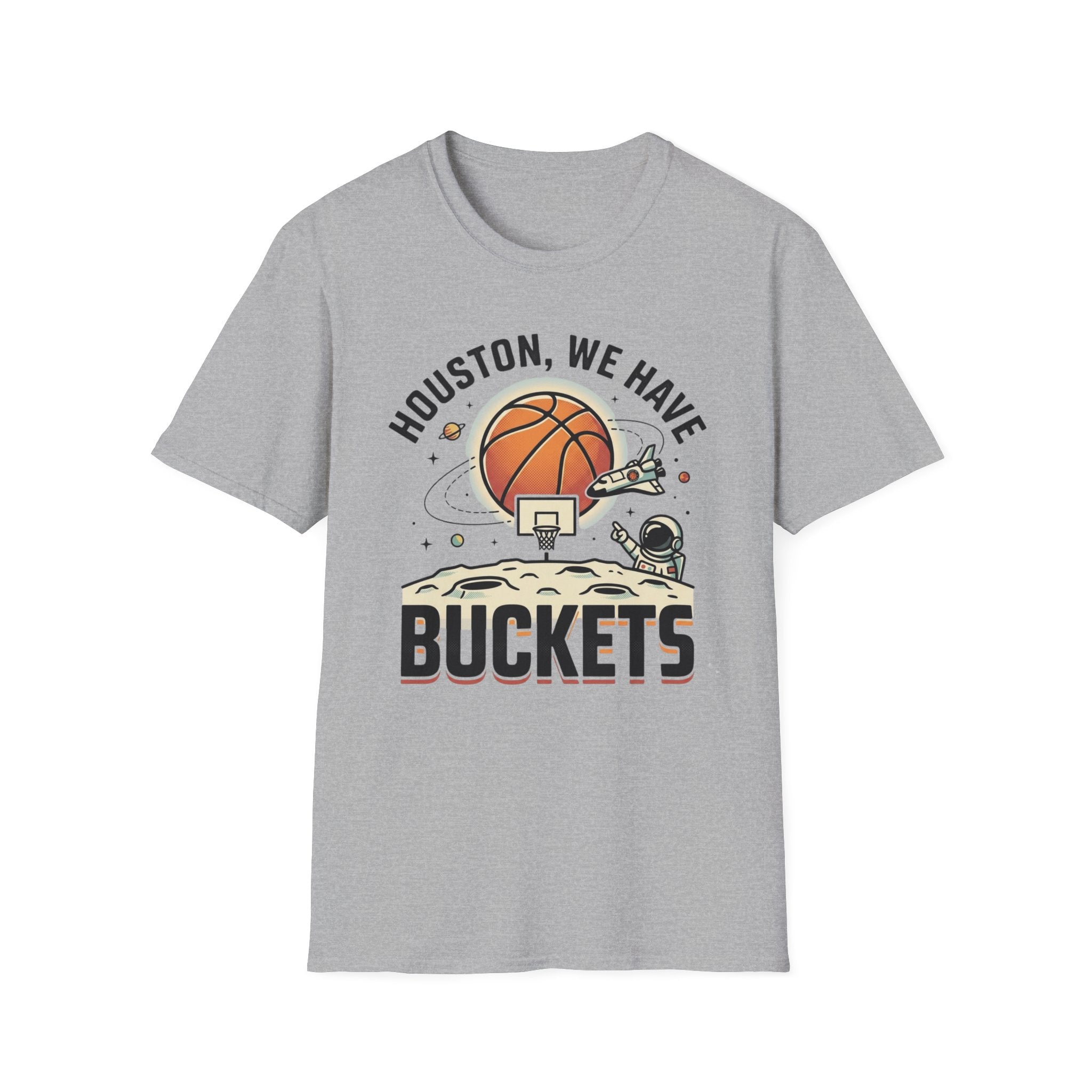 Houston We Have Buckets T-Shirt