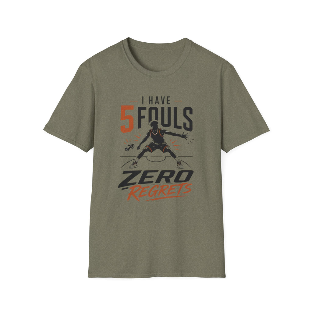 5 Fouls Zero Regrets T-Shirt