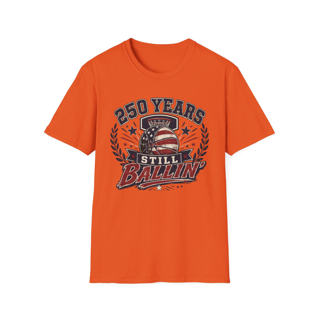 250 Years Still Ballin' T-Shirt