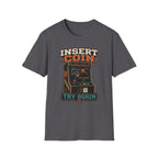 Insert Coin Try Again T-Shirt