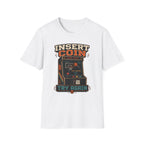 Insert Coin Try Again T-Shirt